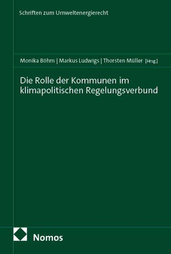 Die Rolle der Kommunen im klimapolitischen Regelungsverbund (Buch)