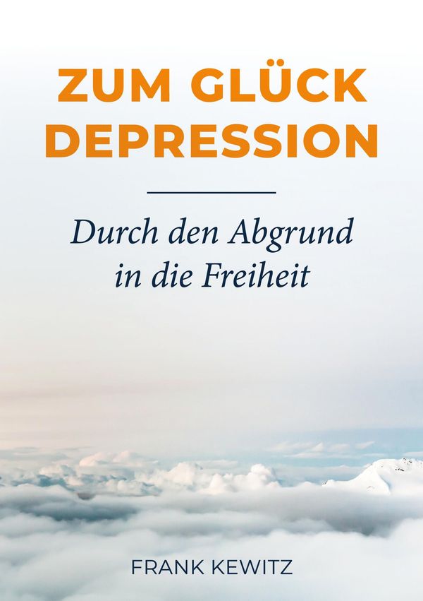 Zum Glück Depression - Frank Kewitz (Buch)