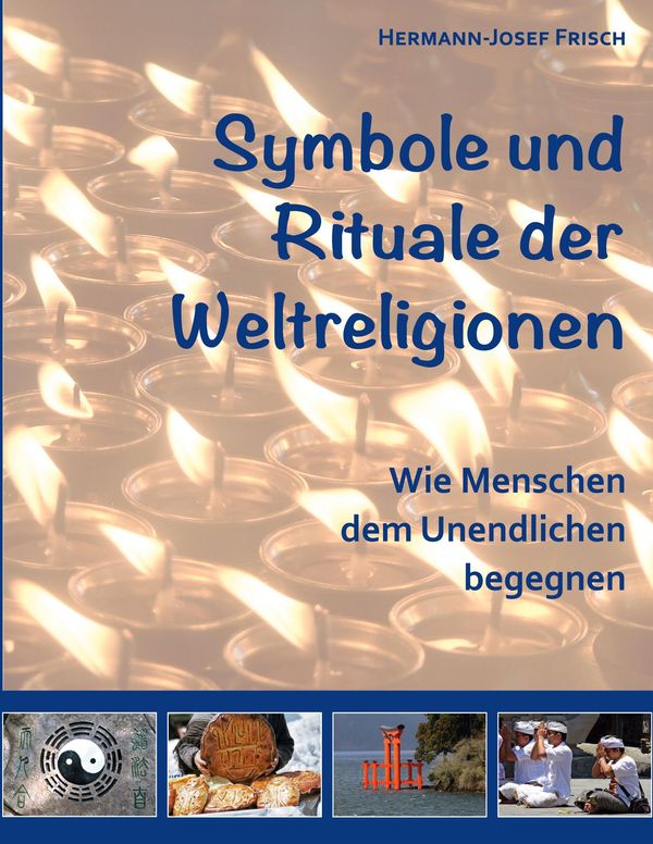 Symbole und Rituale der Weltreligionen - Hermann-Josef Frisch (Buch)