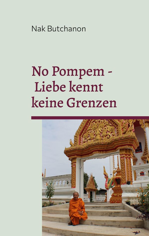 No Pompem - Liebe kennt keine Grenzen - Nak Butchanon (Buch)