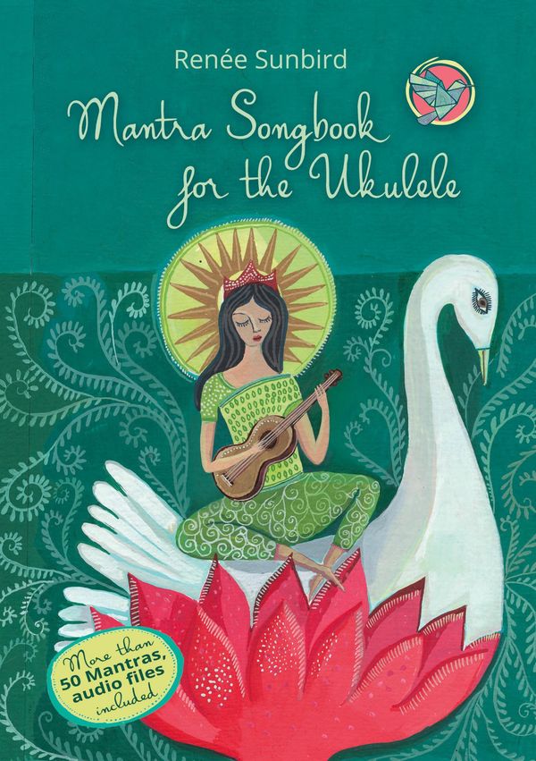 Mantra Songbook for the Ukulele - Renee Sunbird (Buch)