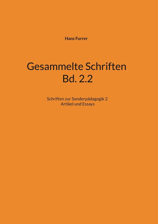 Gesammelte Schriften Bd. 2.2 - Hans Furrer (Buch)
