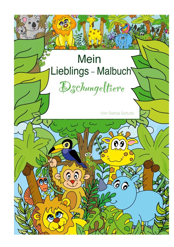 Mein Lieblingsmalbuch - Svenja Schunk (Buch)