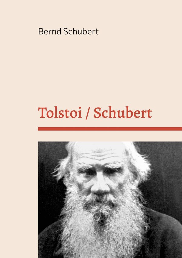 Tolstoi / Schubert - Bernd Schubert (Buch)
