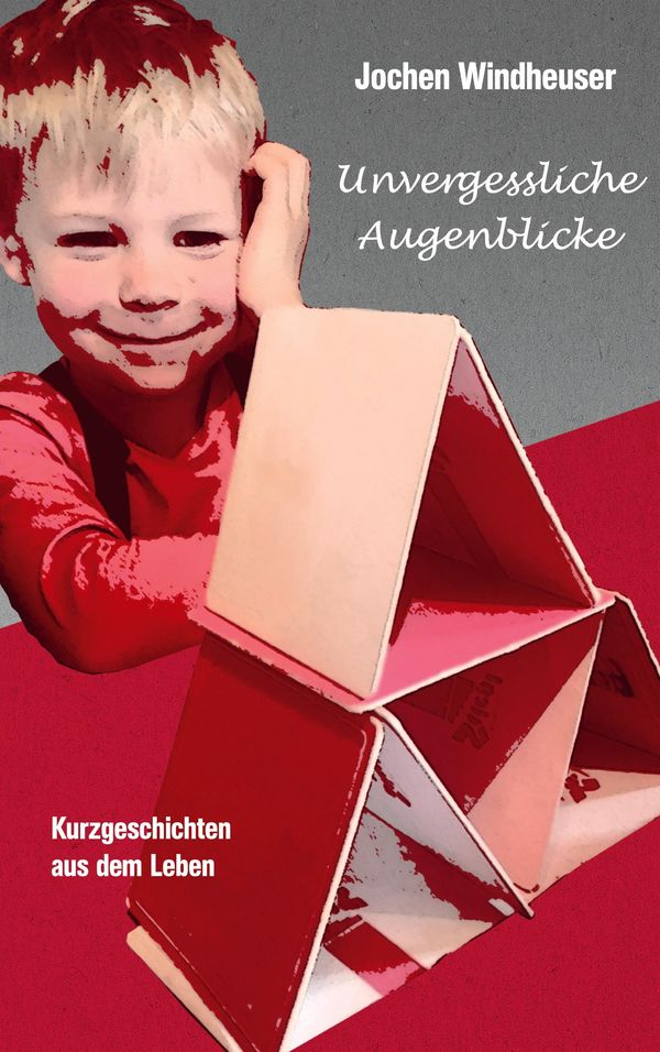 Unvergessliche Augenblicke - Jochen Windheuser (Buch)