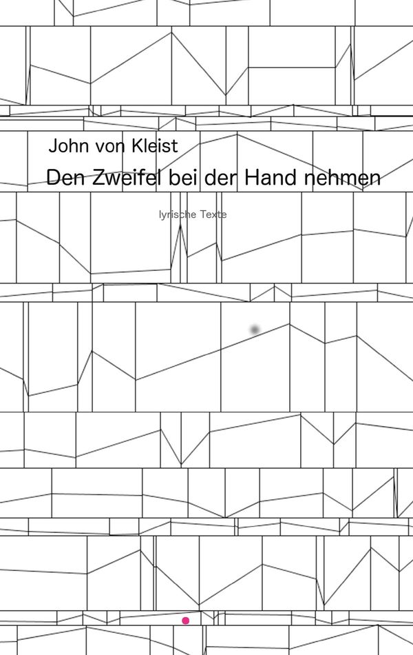 Den Zweifel bei der Hand nehmen - John von Kleist (Buch)