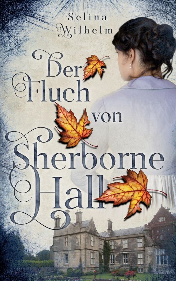 Der Fluch von Sherborne Hall - Selina Wilhelm (Buch)