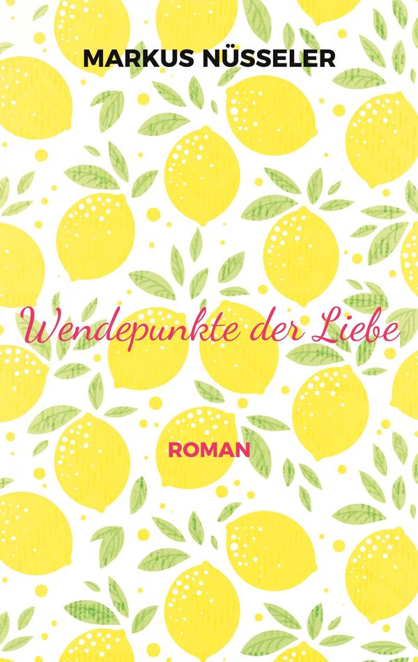 Wendepunkte der Liebe - Markus Nüsseler (Buch)