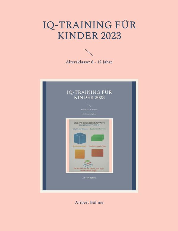 IQ-Training für Kinder 2023 - Aribert Böhme (Buch)
