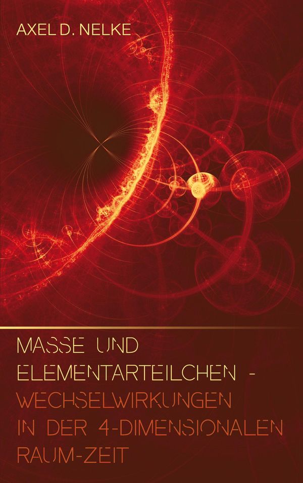 Masse und Elementarteilchen - Axel D. Nelke (Buch)