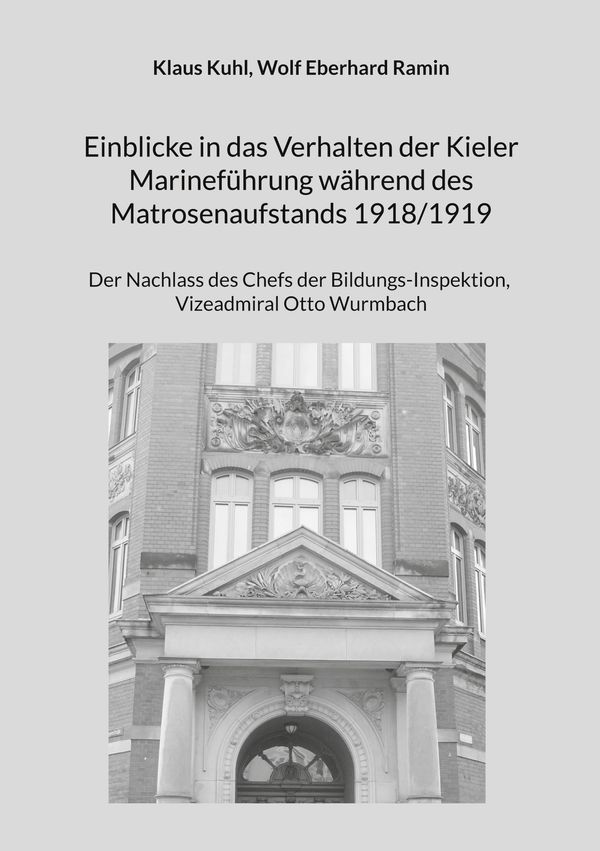 Einblicke in das Verhalten der Kieler Marineführung während des Mat...