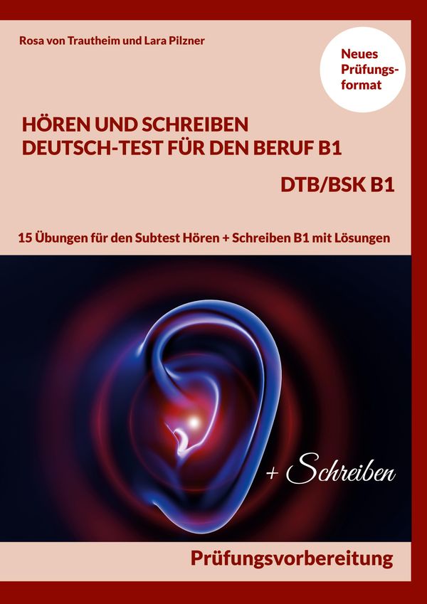 Hören und Schreiben Deutsch-Test für den Beruf B1 - DTB B1/BSK (Buch)