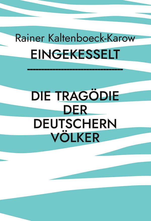 Eingekesselt - Rainer Kaltenboeck-Karow (Buch)