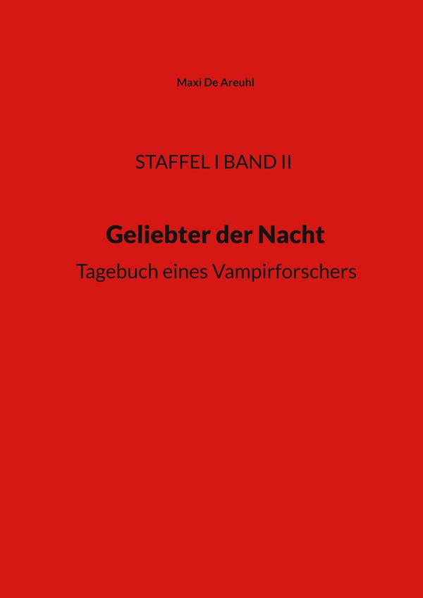 Staffel I Band II, Geliebter der Nacht - Maxi de Areuhl (Buch)