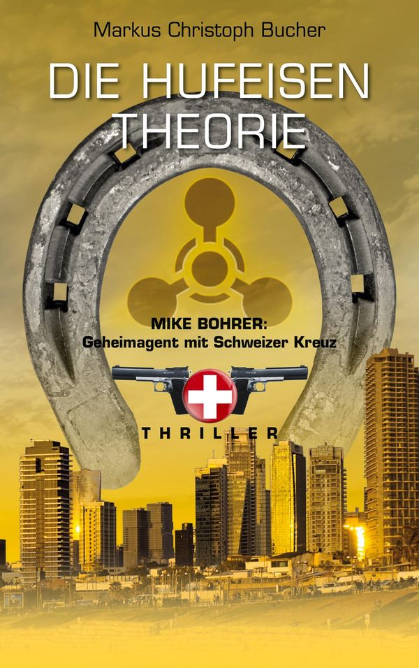 Die Hufeisen Theorie - Markus Christoph Bucher (Buch)