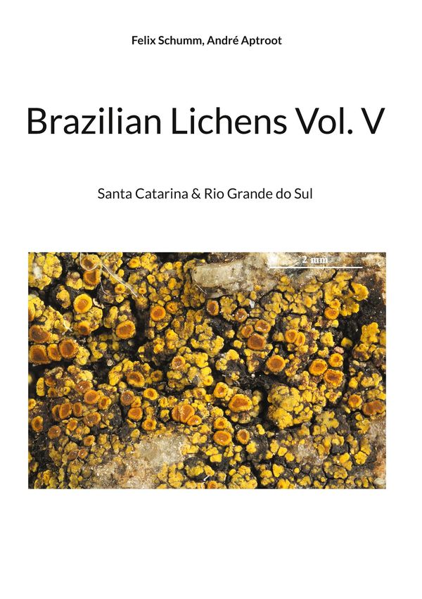 Brazilian Lichens Vol V - Felix Schumm (Buch)