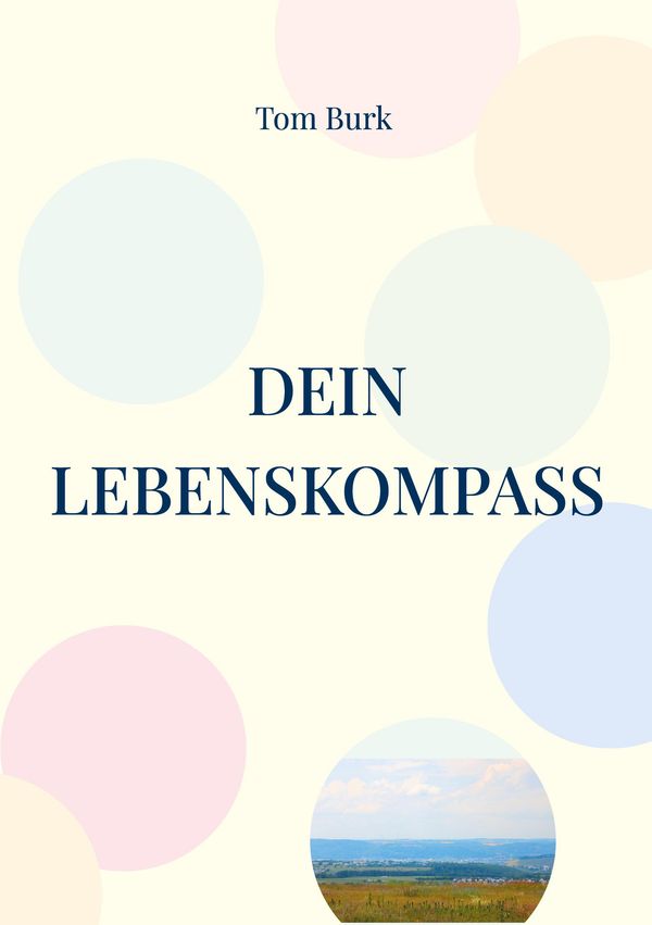 Dein Lebenskompass - Tom Burk (Buch)