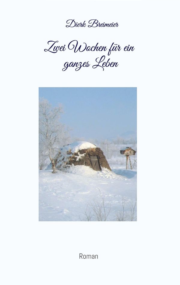 Zwei Wochen für ein ganzes Leben - Dierk Breimeier (Buch)