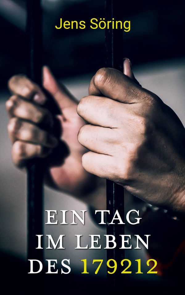 Ein Tag im Leben des 179212 - Jens Söring (Buch)