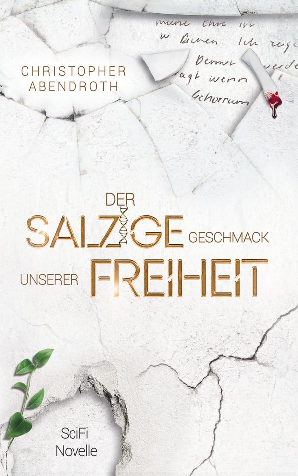 Der salzige Geschmack unserer Freiheit - Christopher Abendroth (Buch)