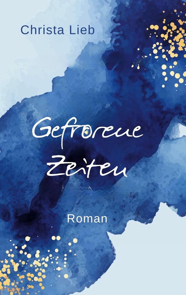 Gefrorene Zeiten - Christa Lieb (Buch)