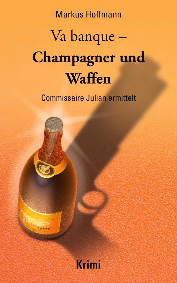 Va banque - Champagner und Waffen - Markus Hoffmann (Buch)