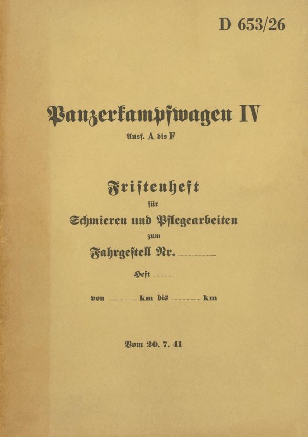 D 653/26 Panzerkampfwagen IV Fristenheft für Schmieren und Pflegear...