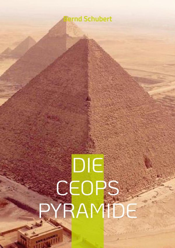 Die Ceops Pyramide - Bernd Schubert (Buch)