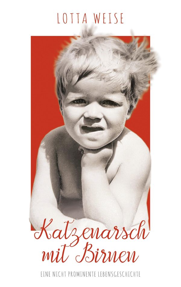 Katzenarsch mit Birnen - Lotta Weise (Buch)