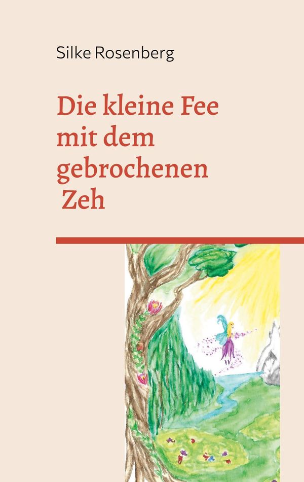 Die kleine Fee mit dem gebrochenen Zeh - Silke Rosenberg (Buch)