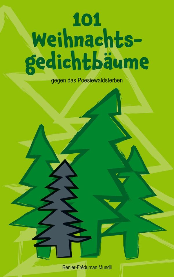 101 Weihnachtsgedichtbäume - Renier-Fréduman Mundil (Buch)