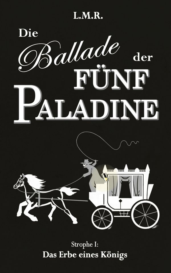 Die Ballade der Fünf Paladine - L. M. R. (Buch)