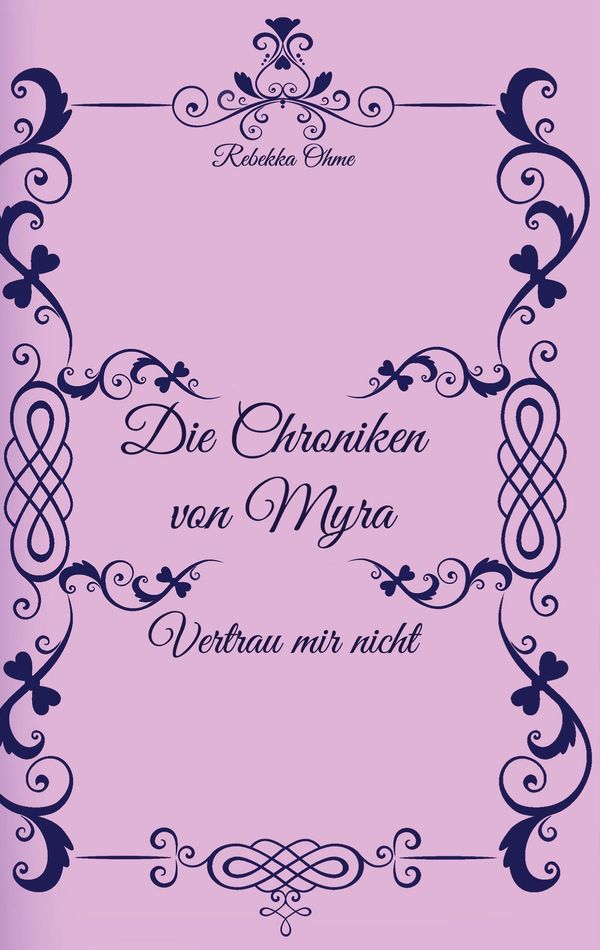 Die Chroniken von Myra - Rebekka Ohme (Buch)