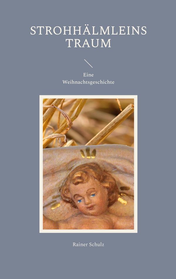 Strohhälmleins Traum - Rainer Schulz (Buch)