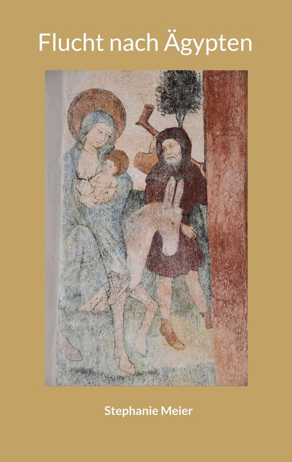 Flucht nach Ägypten - Stephanie Meier (Buch)