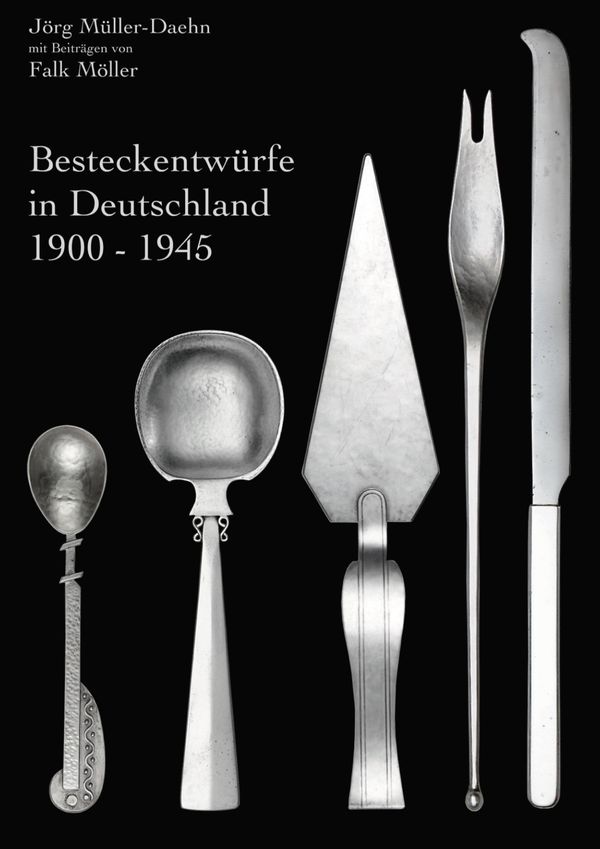 Besteckentwürfe in Deutschland 1900 - 1945 - Jörg Müller-Daehn (Buch)