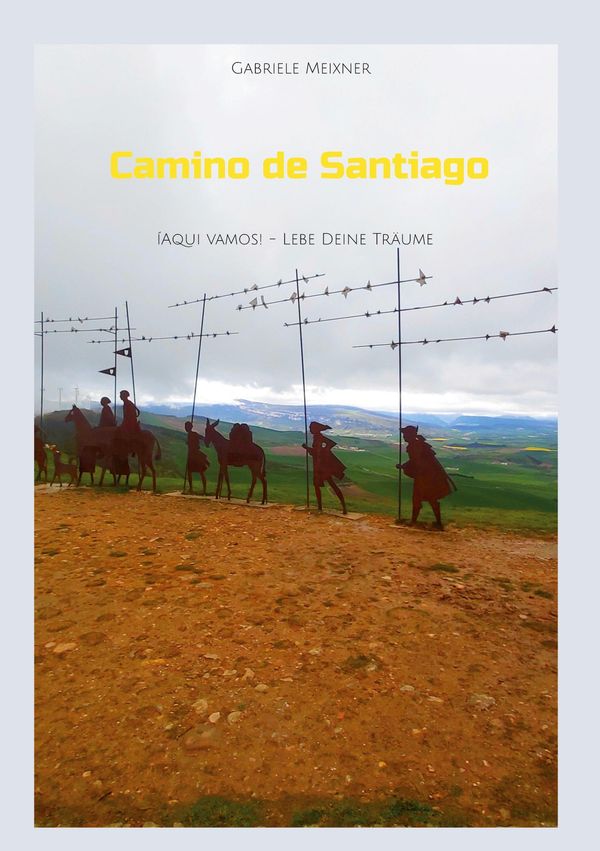 Camino de Santiago - Gabriele Meixner (Buch)