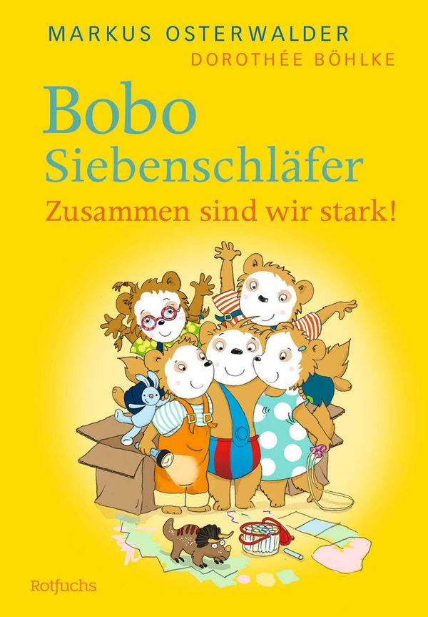 Bobo Siebenschläfer: Zusammen sind wir stark! - Markus Osterwalder
