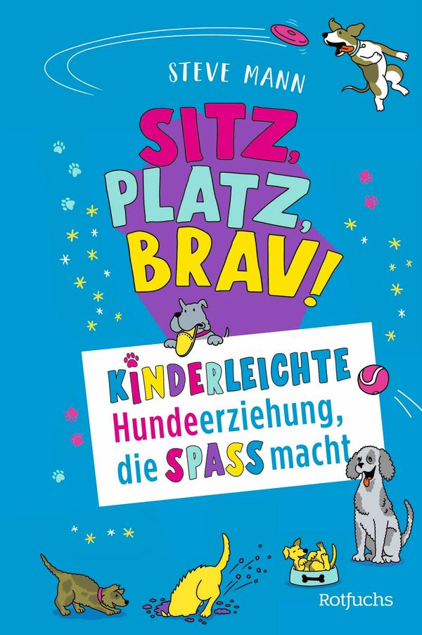Sitz, Platz, Brav! - Steve Mann (Buch)