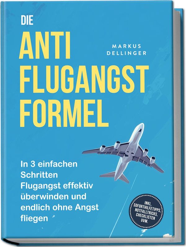 Die Anti Flugangst Formel: In 3 einfachen Schritten Flugangst effek...