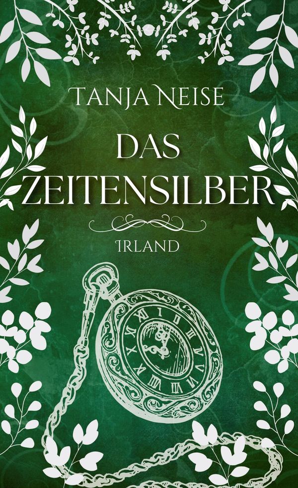 Zeitensilber - Irland - Tanja Neise (Buch)
