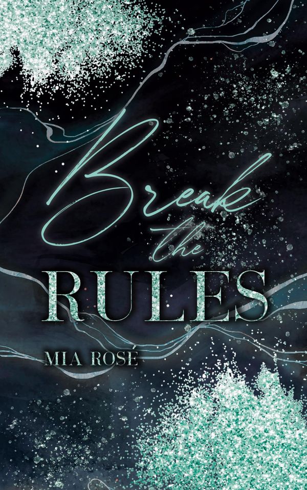 Break the Rules - Mia Rosé (Buch)