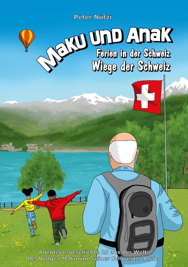 Maku und Anak Ferien in der Schweiz Wiege der Schweiz - Peter Nützi