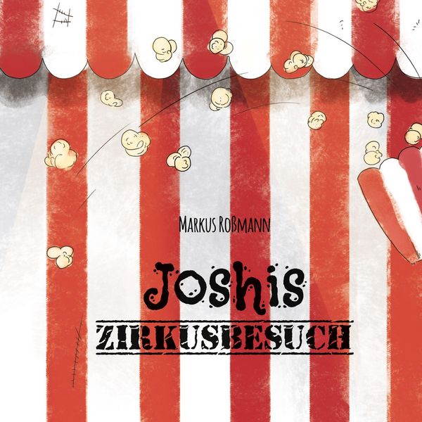 Joshis Zirkusbesuch - Markus Roßmann (Buch)