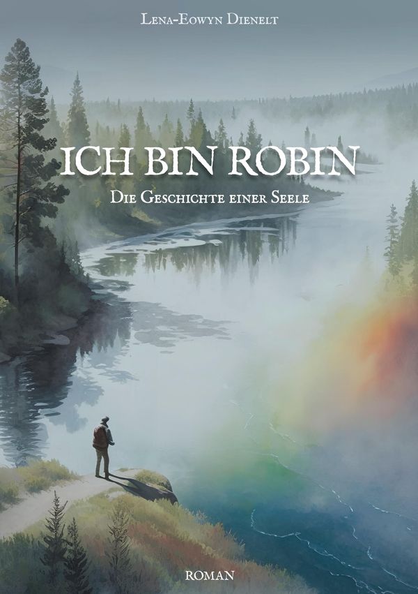 Ich bin Robin - Lena-Eowyn Dienelt (Buch)