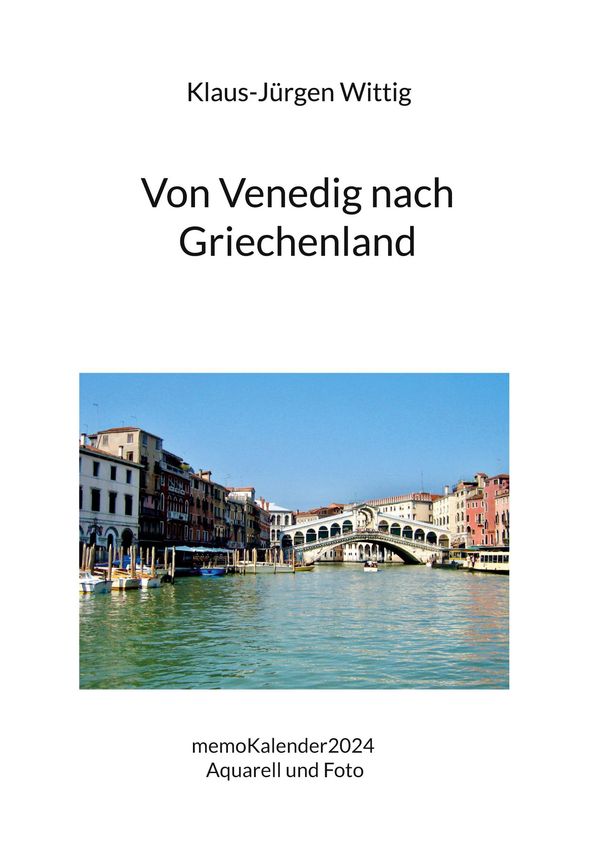 Von Venedig nach Griechenland - Klaus-Jürgen Wittig (Buch)