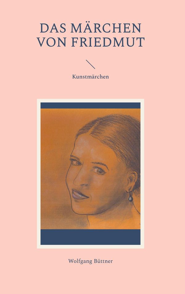 Das Märchen von Friedmut - Wolfgang Büttner (Buch)