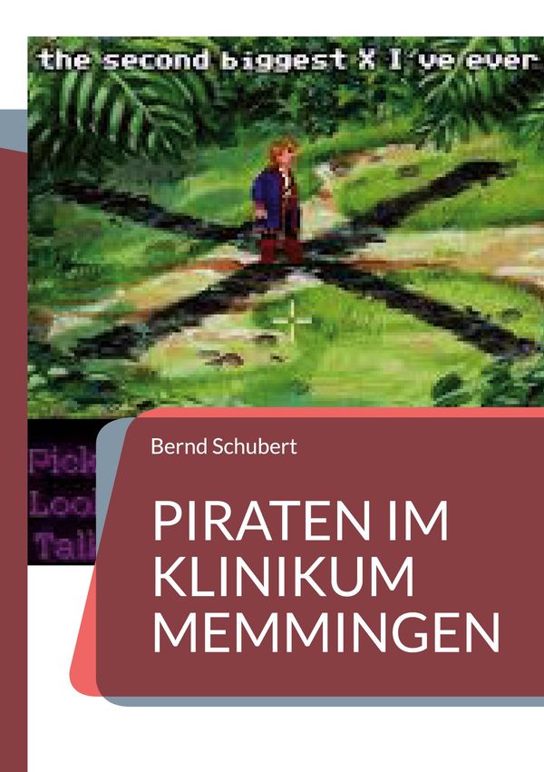 Piraten im Klinikum Memmingen - Bernd Schubert (Buch)