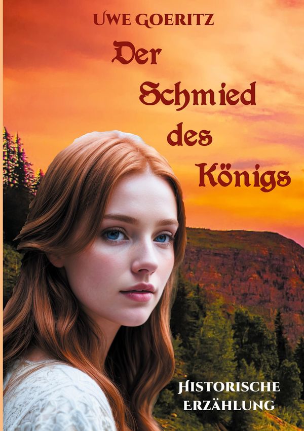 Der Schmied des Königs - Uwe Goeritz (Buch)