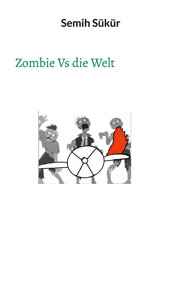 Zombie Vs die Welt - Semih Sükür (Buch)
